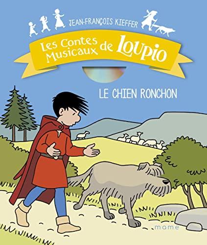 Les contes musicaux de Loupio. Le chien ronchon