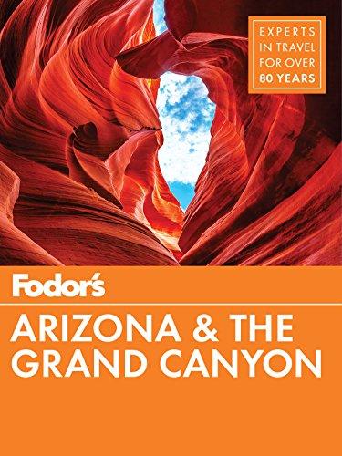 Fodor's Arizona & The Grand Canyon (Fodor's Travel Guide)