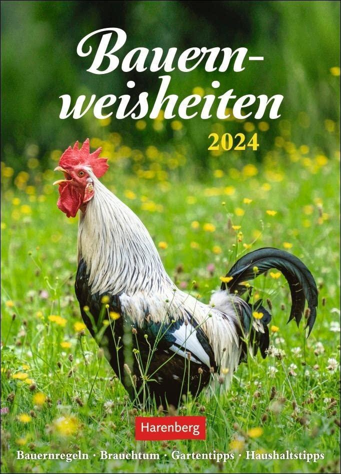 Bauernweisheiten Wochenkalender 2024: Bauernregeln, Brauchtum, Gartentipps, Haushaltstipps