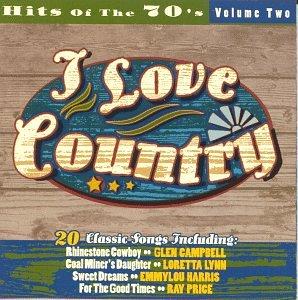 I Love Country:Hits Of The 70's