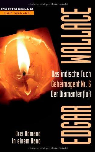 Das indische Tuch / Geheimagent Nr. 6 / Der Diamantenfluß