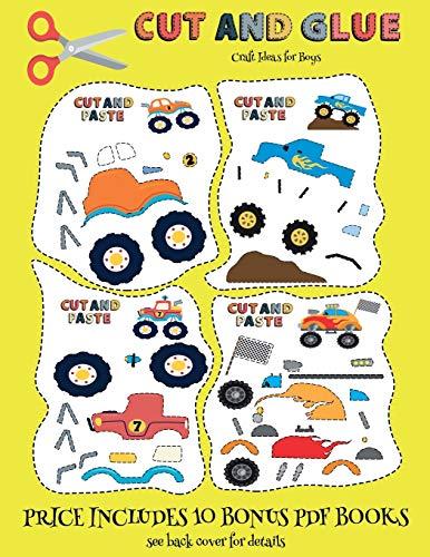 Craft Ideas for Boys (Cut and Glue - Monster Trucks): This book comes with collection of downloadable PDF books that will help your child make an ... control, develop visuo-spatial skills, and t