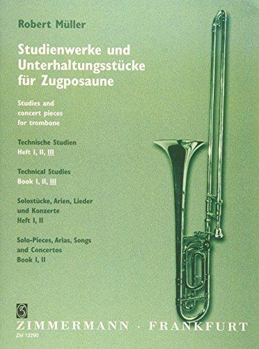 Technische Studien 3: Studienwerke und Unterhaltungsstücke für Zugposaune / Studies and concert pieces for trombone