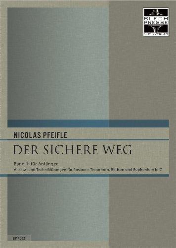 Der sichere Weg, Band 1 für Anfänger (Übungen für Posaune, Tenorhorn, Euphonium im Bassschlüssel)