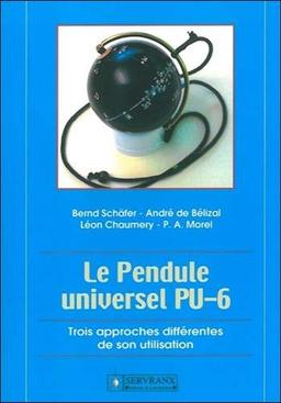 Le pendule universel PU-6 : trois approches différentes de son utilisation