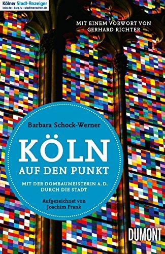 Köln auf den Punkt gebracht: Mit der Dombaumeisterin a. D. durch die Stadt