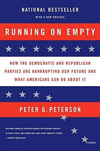 Running on Empty: How the Democratic and Republican Parties Are Bankrupting Our Future and What Americans Can Do about It