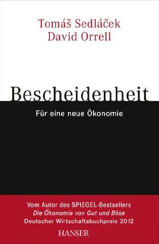 Bescheidenheit - für eine neue Ökonomie