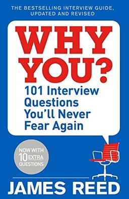 Why You?: 101 Interview Questions You'll Never Fear Again