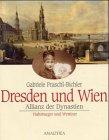 Dresden und Wien, Allianz der Dynastien