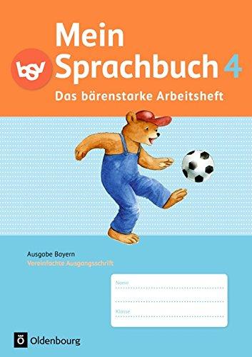 Mein Sprachbuch - Ausgabe Bayern: 4. Jahrgangsstufe - Das bärenstarke Arbeitsheft: Arbeitsheft in Vereinfachter Ausgangsschrift