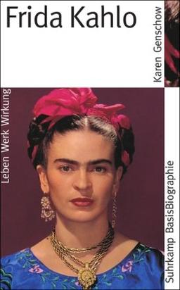 Frida Kahlo (Suhrkamp BasisBiographien)