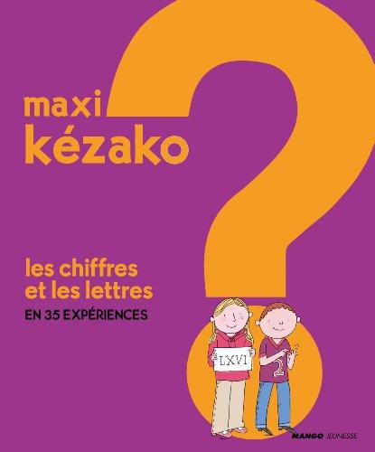 Les chiffres et les lettres : en 36 expériences