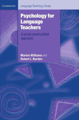 Psychology for Language Teachers: A Social Constructivist Approach (Cambridge Language Teaching Library)