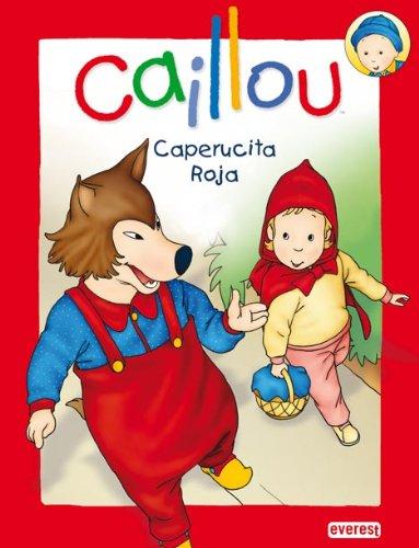 Caperucita Roja (Caillou - Cuentos de Hadas)