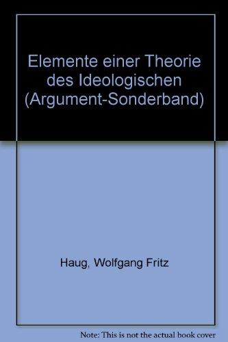 Elemente einer Theorie des Ideologischen (Argument Sonderband)