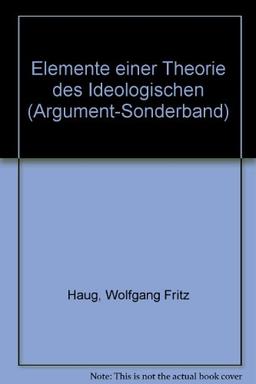 Elemente einer Theorie des Ideologischen (Argument Sonderband)