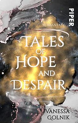 Tales of Hope and Despair (Tales 3): Roman | Futuristische Romantasy mit einem Haufen verrückter Monster