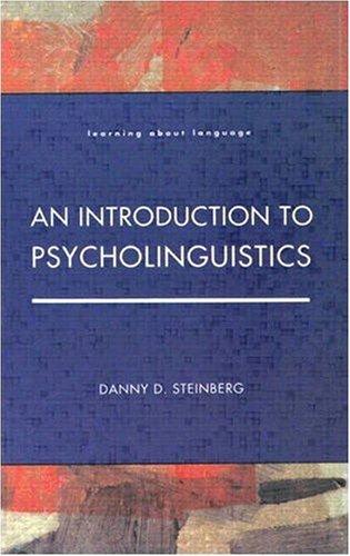 An Introduction to Psycholinguistics (Learning about Language)