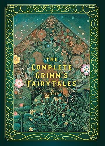 The Complete Grimm's Fairy Tales (Timeless Classics, Band 5)