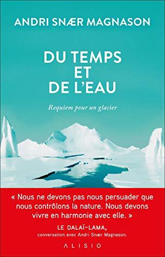 Du temps et de l'eau : requiem pour un glacier