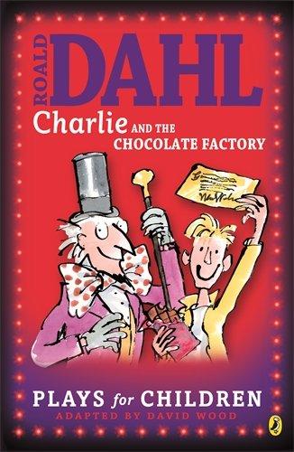 Charlie and the Chocolate Factory: A Play (Puffin Books)