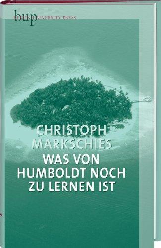 Was von Humboldt noch zu lernen ist: Aus Anlass des zweihundertjährigen Geburtstags der preußischen Reformuniversität