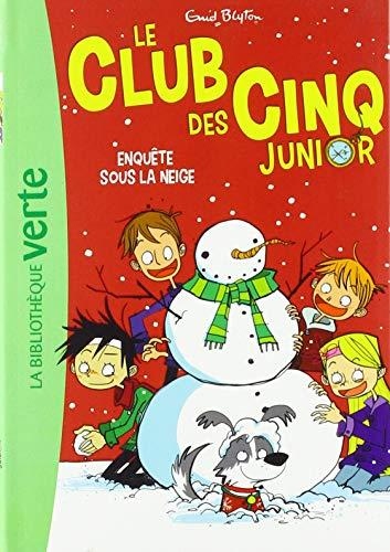 Le club des Cinq junior. Vol. 8. Enquête sous la neige