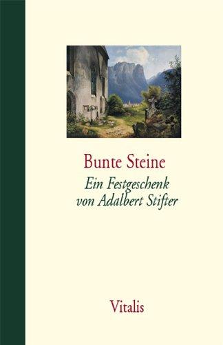 Gesammelte Werke in fünf Bänden: Bunte Steine: Ein Festgeschenk