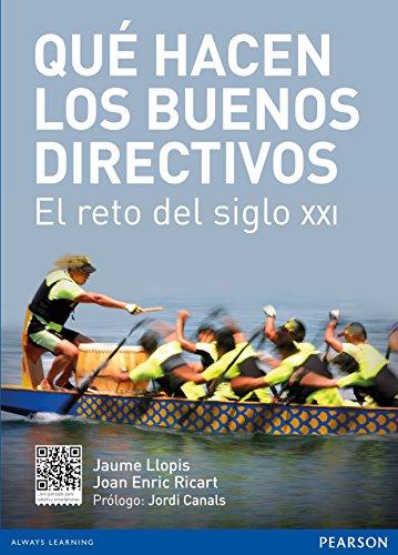 Qué hacen los buenos directivos: El reto del siglo XXI