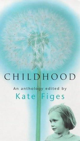 Childhood: An Anthology