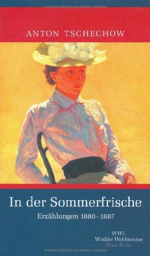 In der Sommerfrische: Erzählungen 1880-1887