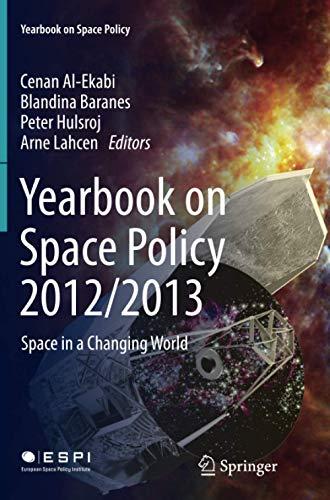 Yearbook on Space Policy 2012/2013: Space in a Changing World