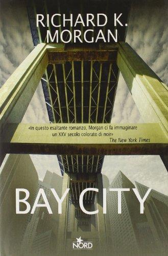 Bay City. Altered Carbon (Vol. 1) (Narrativa Nord)