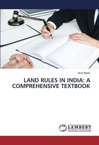 LAND RULES IN INDIA: A COMPREHENSIVE TEXTBOOK