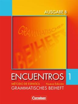 Encuentros - Ausgabe B: Band 1 - Grammatisches Beiheft: Für das 8-jährige Gymnasium