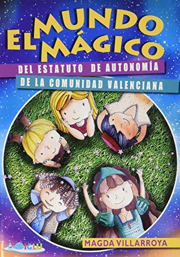 El mundo mágico del Estatuto de Autonomía de la Comunidad Valenciana