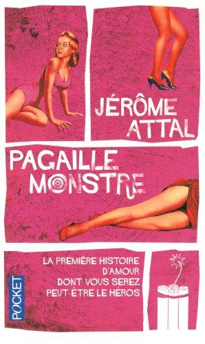 Pagaille monstre : la seule histoire d'amour dont vous serez (peut-être) le héros