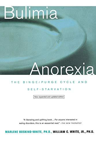 Bulimia/Anorexia: The Binge/Purge Cycle and Self-Starvation (Revised) (Lecture Notes in Economics & Mathematical Systems. Editor-In)