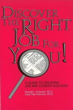 Krannich, R: Discover the Right Job for You!