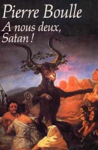 A nous deux, Satan!