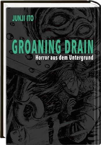 Groaning Drain – Horror aus dem Untergrund: Mehr von Horrormeister Junji Ito: Acht Kurzgeschichten um stöhnende Abflüsse und andere gruselige Phantasien.