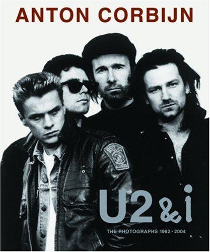 Anton Corbijn U2 and I (Format Reduit)