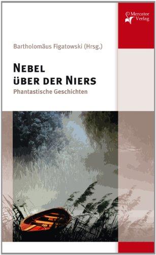 Nebel über der Niers: Phantastische Geschichten vom Niederrhein