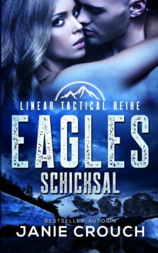 Eagles Schicksal (Linear Tactical Reihe, Band 2)