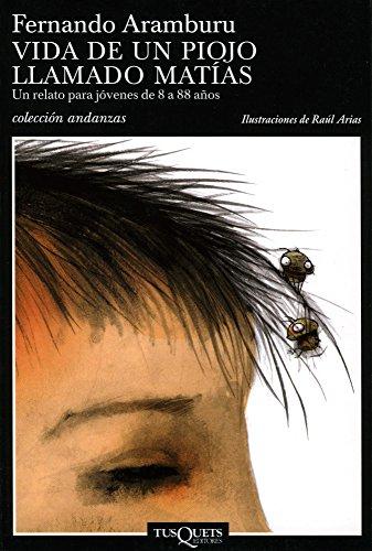 Vida de un piojo llamado Matías : un relato para jóvenes de 8 a 88 años (Andanzas, Band 11)