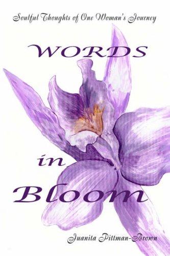 WORDS in Bloom: Soulful Thoughts of One Woman's Journey