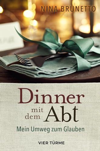 Dinner mit dem Abt: Mein Umweg zum Glauben