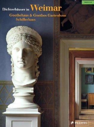 Dichterhäuser in Weimar: Goethehaus, Goethes Gartenhaus & Schillerhaus