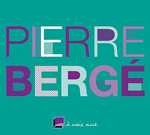 Pierre Bergé, un temps pour tout : entretiens avec Joëlle Gayot